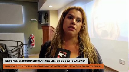 EXPONEN EL DOCUMENTAL "NADA MENOS QUE LA IGUALDAD"