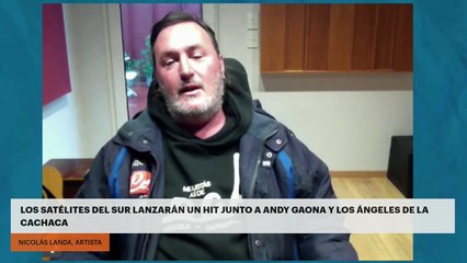 LOS SATÉLITES DEL SUR LANZARAN UN HIT JUNTO A ANDY GAONA Y LOS ÁNGELES DE LA CACHACA