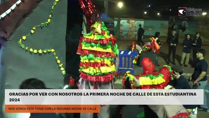 ESTUDIANTINA POSADEÑA 2024: SE REALIZA LA PRIMERA NOCHE DE CALLE