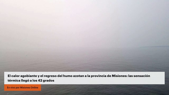 El calor agobiante y el regreso del humo azotan a la provincia de Misiones: las sensación térmica llegó a los 42 grados