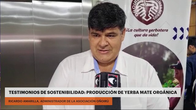 TESTIMONIOS DE SOSTENIBILIDAD: PRODUCCIÓN DE YERBA MATE ORGÁNICA