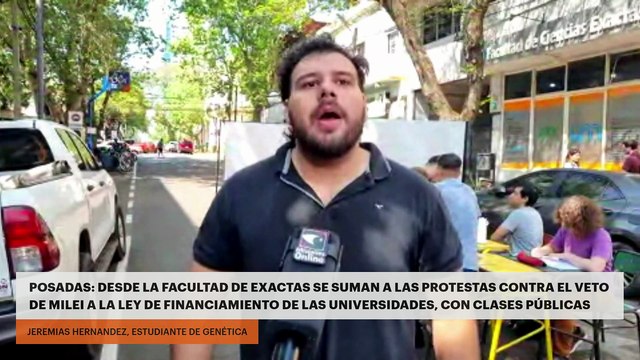 POSADAS | DESDE LA FACULTAD DE EXACTAS SE SUMAN A LAS PROTESTAS CONTRA EL VETO DE MILEI A LA LEY DE FINANCIAMIENTO DE LAS UNIVERSIDADES, CON CLASES PÚBLICAS