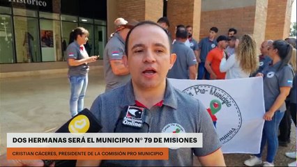 DOS HERMANAS SERÁ EL MUNICIPIO N° 79 DE MISIONES