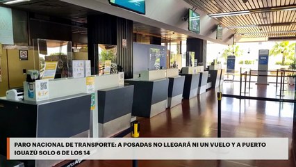 PARO NACIONAL DE TRANSPORTE | A POSADAS NO LLEGARÁ NI UN VUELO Y A PUERTO IGUAZÚ SOLO 6 DE LOS 14