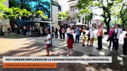 HOY COBRAN EMPLEADOS DE LA ADMINISTRACIÓN PÚBLICA PROVINCIAL