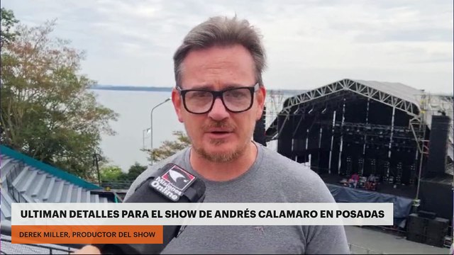 ULTIMAN DETALLES PARA EL SHOW DE ANDRÉS CALAMARO EN POSADAS