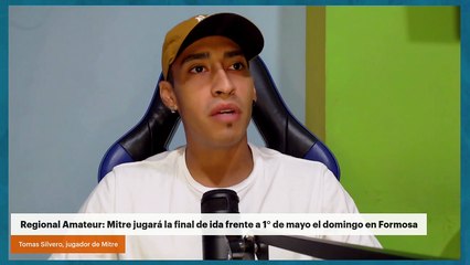 Regional Amateur: Mitre jugará la final de ida frente a 1° de mayo el domingo en Formosa