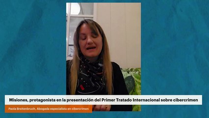 Misiones protagonista en la presentación del primer tratado internacional sobre cibercrimen