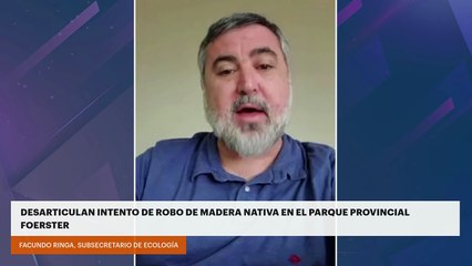 DESARTICULAN INTENTO DE ROBO DE MADERA NATIVA EN EL PARQUE PROVINCIAL FOERSTER