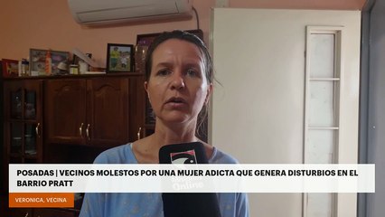 POSADAS | VECINOS MOLESTOS POR UNA MUJER ADICTA QUE GENERA DISTURBIOS EN EL BARRIO PRATT