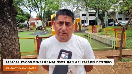 PASACALLES CON MENSAJES MAFIOSOS | HABLA EL PAPÁ DEL DETENIDO