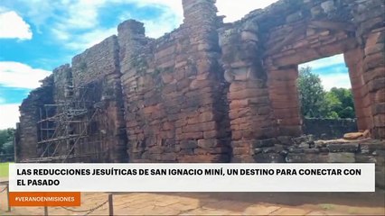 #VeranoenMisiones: Las Reducciones jesuíticas de San Ignacio Miní, un destino para conectar con el pasado