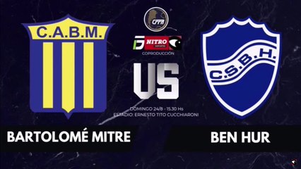 Bartolomé Mitre Vs Ben Hur – Sexta Fecha de la Reválida Zona B Torneo Federal A
