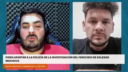 Piden apartar a la policía de la investigación del femicidio de Soledad Machuca