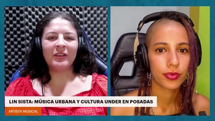 Lin Sista: música urbana y cultura under en Posadas