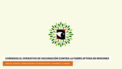 Comienza el operativo de vacunación contra la fiebre aftosa en Misiones
