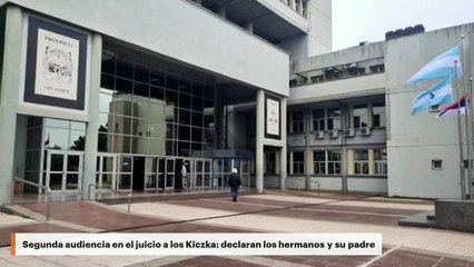 Segunda audiencia en el juicio a los Kiczka: declaran los hermanos y su padre