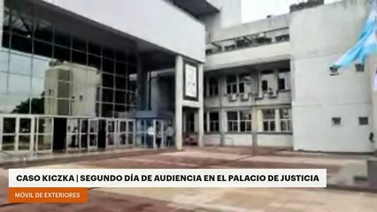 Caso Kiczka | Segundo día de audiencia en el Palacio de Justicia