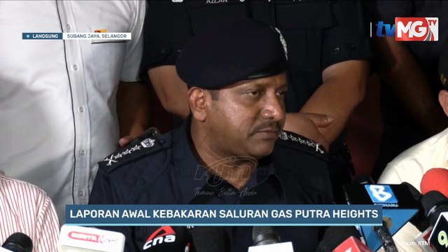 ((LIVE)) Perkembangan Siasatan Kebakaran Saluran Paip Gas di Putra Heights