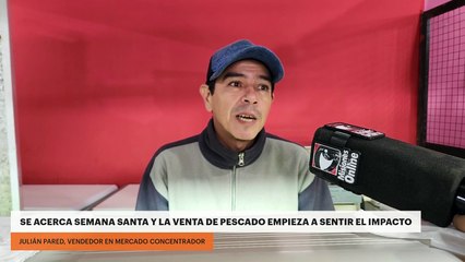 Se acerca semana santa y la venta de pescado empieza a sentir el impacto
