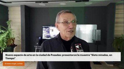Nuevo espacio de arte en la ciudad de Posadas: presentaron la muestra "Siete miradas, un Tiempo"