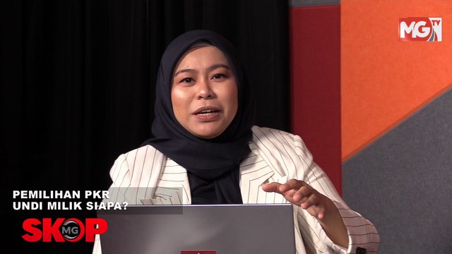 ((LIVE)) Pemilihan PKR: Suara Akar Umbi, Wajah Baharu? #SkopMG