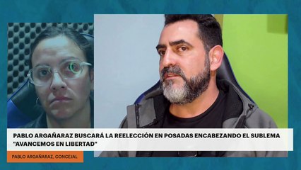 Pablo Argañaraz buscará la reelección en Posadas encabezando el sublema "Avancemos en libertad"