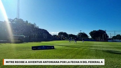 Mitre recibe a Juventud Antoniana por la fecha 9 del Federal A