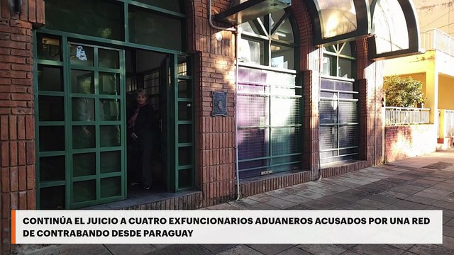 Continúa el juicio a cuatro exfuncionarios aduaneros acusados por una red de contrabando desde Paraguay