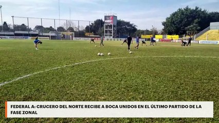 Federal A | Crucero del Norte recibe a Boca Unidos en el último partido de la fase zonal