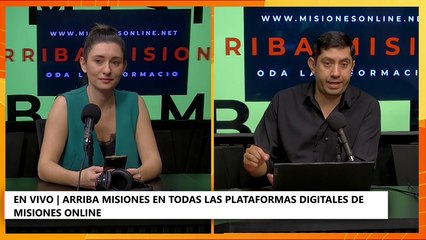 Toda la información en Arriba Misiones con la conducción de Gustavo Pérez e Ingrid Fedorischak
