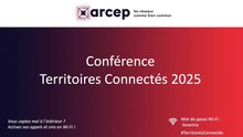 Conférence annuelle 2025 « Territoires connectés » de l’Arcep