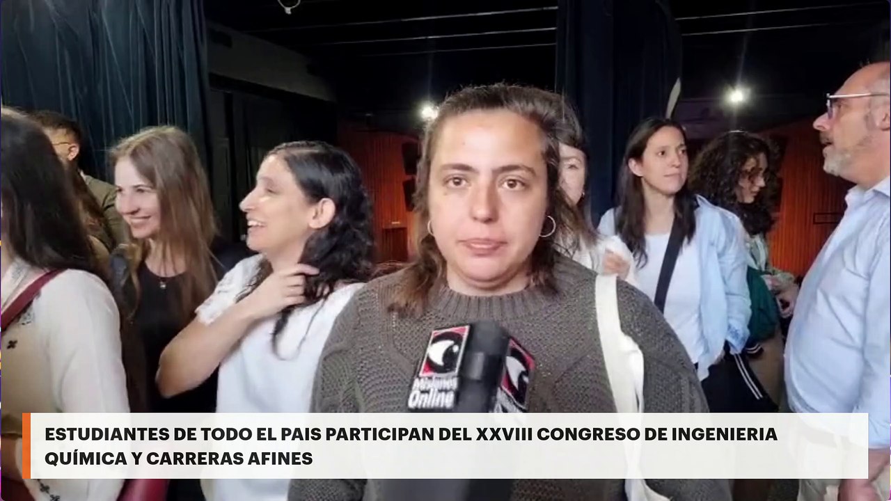 Estudiantes de todo el país participan del XXVIII congreso de ingeniería química y carreras afines