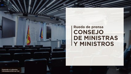 Vídeo | Siga en directo la rueda de prensa posterior al Consejo de Ministros