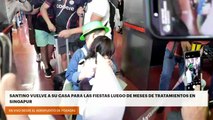 SANTINO VUELVE A SU CASA PARA LAS FIESTAS LUEGO DE MESES DE TRATAMIENTOS EN SINGAPUR