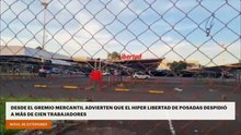 Desde el gremio mercantil advierten que el Hiper Libertad de Posadas despidió a más de cien trabajadores