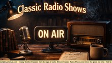Experience Legendary Radio Classics