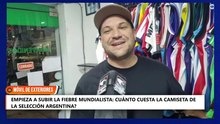 Empieza a subir la fiebre mundialista: ¿cuánto cuesta la camiseta de la selección argentina?