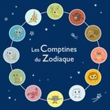 LES COMPTINES DU ZODIAQUE