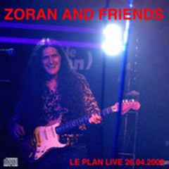 Zoran Zoran and Friends Zoran and Friends