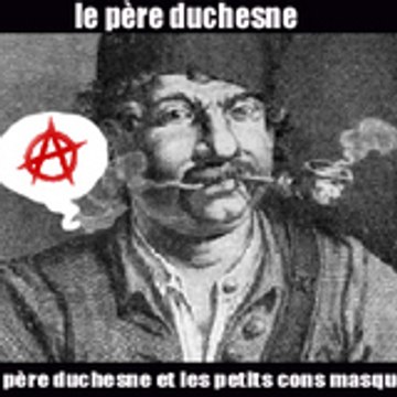 Le Pere Duchesne et les Petits Cons Masqués