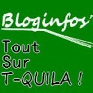 Blog infos / tout sur T-Quila !