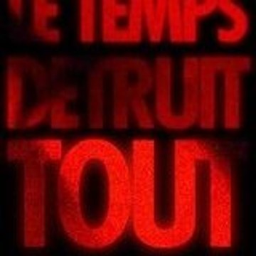 Le_Temps_Detruit_Tout