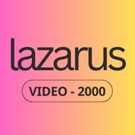 Lazarus Video 2000