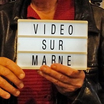 VIDÉO SUR MARNE
