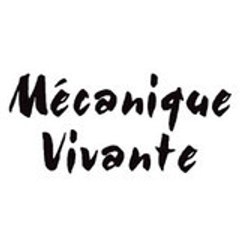 Mécanique Vivante