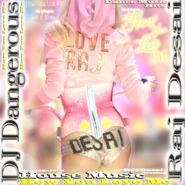 DJ Dangerous Raj Desai - New Songs 2021