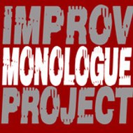 Improv Monologue Project