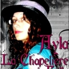 Ayla la Chapelière folle