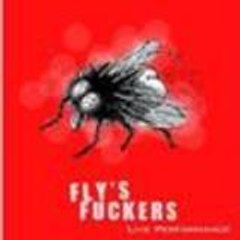 Fly's Fuckers Fly's Fuckers